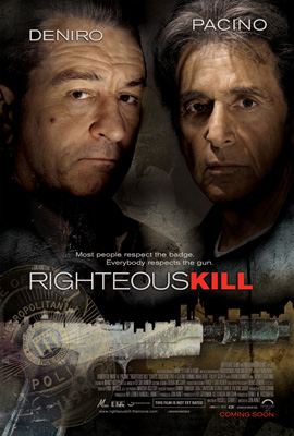Righteous Kill, starring Al Pacino and Robert De Niro, is a film about two veteran New York City detectives who hunt a vigilante who may be one of their own.