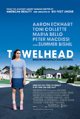 Towelhead, directed by Alan Ball, is a drama about a 13-year-old girl struggling in a new and suburban life.  