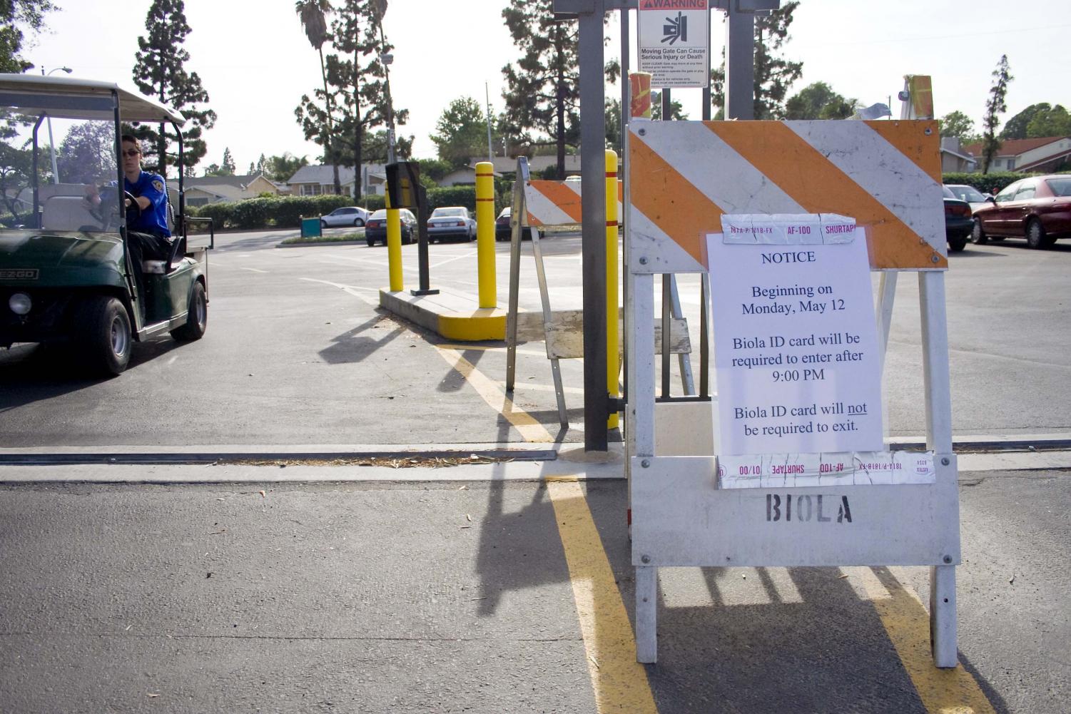 Biolans have generally been satisfied with the recent security measures that have been improved since Fall 2005, which includes the addition of two gatehouse entrances and will continue with the addition of the gated entrance along Biola Ave. that is soon to be in effect.