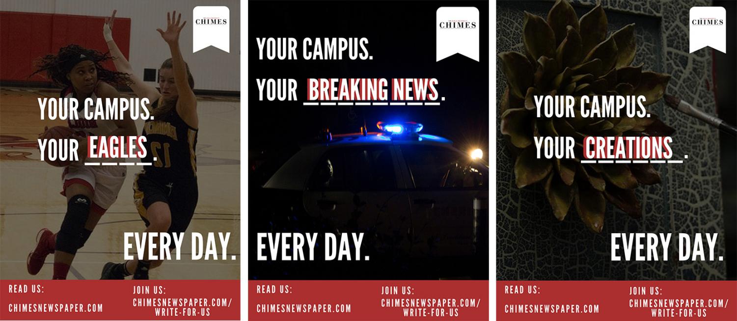 Chimes promotional posters: Your Campus. Your Eagles. Every day. Read us: chimesnewspaper.com. Join us: Chimesnewspaper.com/write-for-us. Your Campus, Your Breaking News. Every day. Your campus. Your creations. Every Day