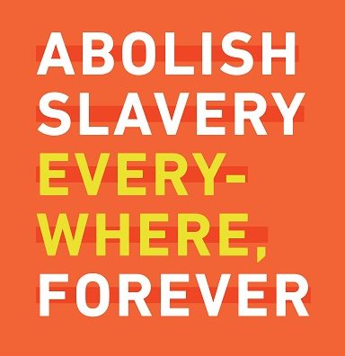 Abolish slavery everywhere, forever; walk for freedom